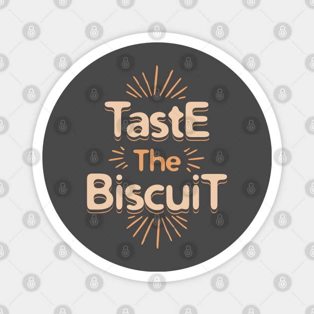 Taste the biscuit Magnet by lakokakr